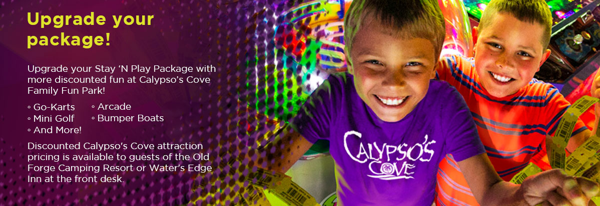 Upgrade your Stay 'N Play package!