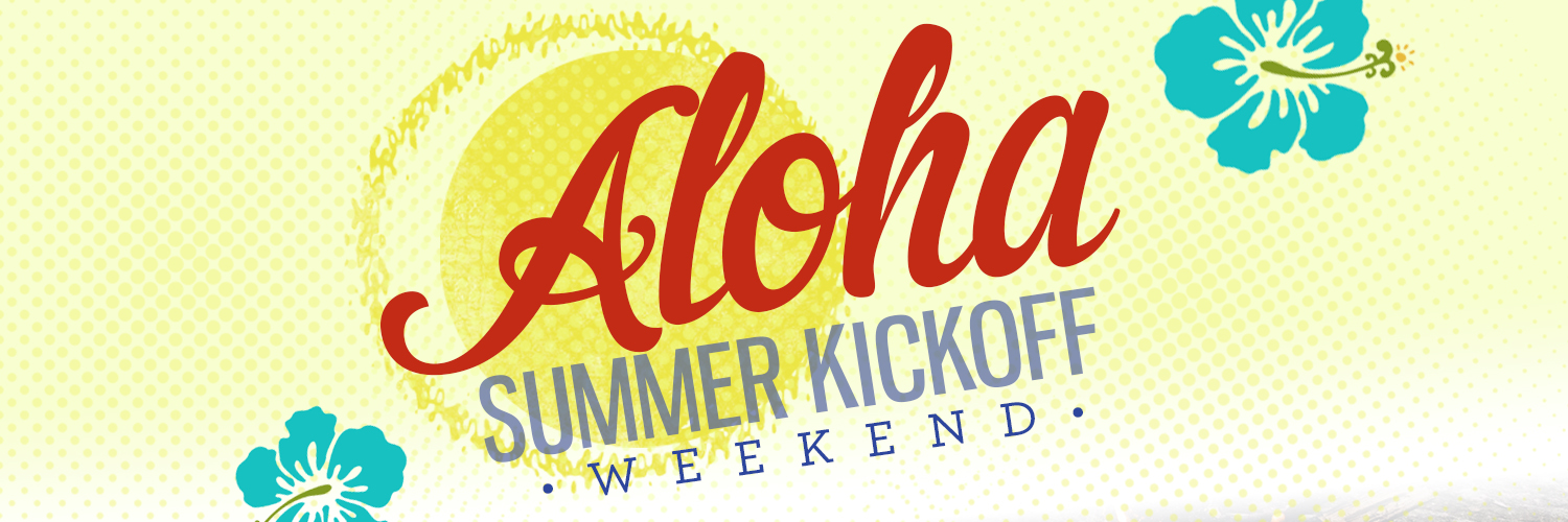 Aloha Summer Kickoff banner. The background is a pale yellow color, with two flowers along the side of the banner.